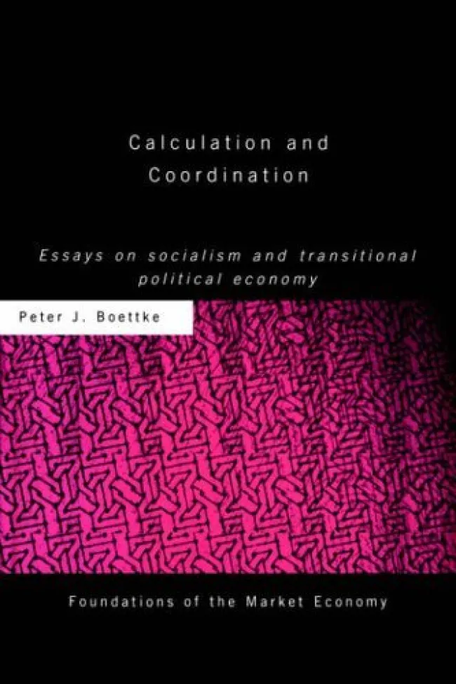 Calculation and Coordination by Peter Boettke